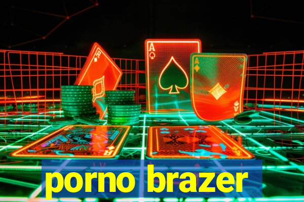 porno brazer